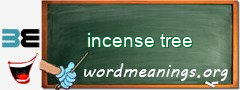 WordMeaning blackboard for incense tree